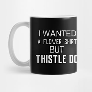 Thistle Do Funny Gardening Gifts Mug